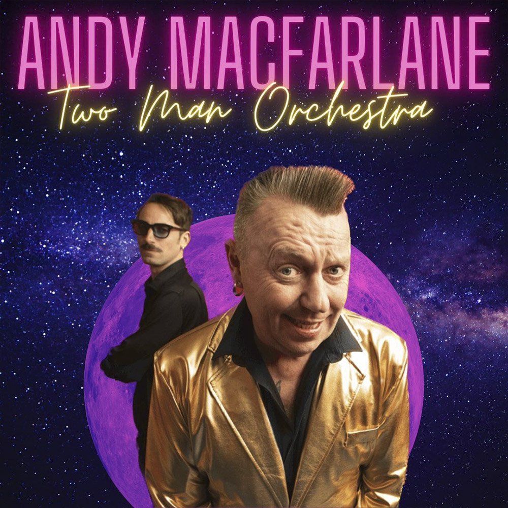 THEE ANDY MACFARLANE TWO MAN ORCHESTRA